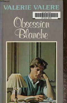 Obsession blanche. Valère Valérie