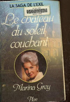 La saga de l'exil : Le château du soleil couchant. Grey Marianne