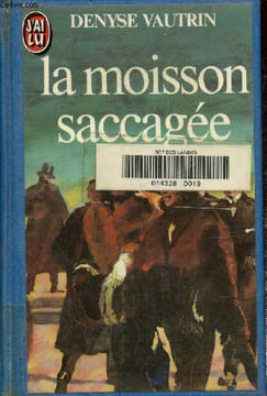 La moisson saccagée. Vautrin Denyse