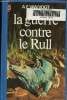 La guerre contre le Rull. Van Vogt A.E.