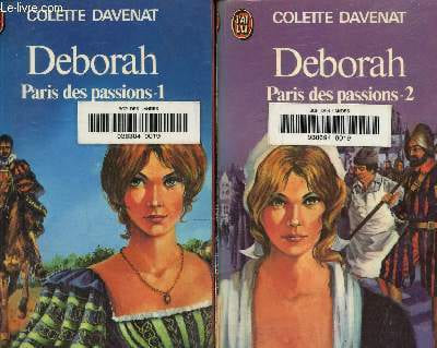 Deborah,Paris des passions Tome 1 et 2. Davenat Colette