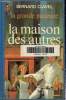 La grande patience, la maison des autres. Clavel Bernard