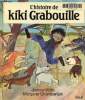 L'Histoire de Kiki Grabouille. Willis Jeanne, Chamberlain Margaret