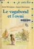 Le vagabond et l'ovni. Schulman Janet, Stevenson James