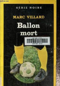 Ballon mort.Collection série noire N°1964