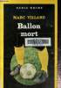 Ballon mort.Collection série noire N°1964. Villard Marc