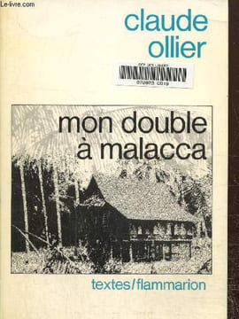 Mon double à Malacca. Ollier Claude