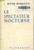 Le spectateur nocturne. Peyrefitte Roger
