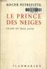 Le prince des neiges. Peyrefitte Roger