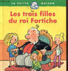 Les trois filles du roi Fortiche. Cl&eacute;ment Claude