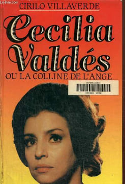 Cecilia Valdès ou la colline de l'ange. Villaverde Cirilo