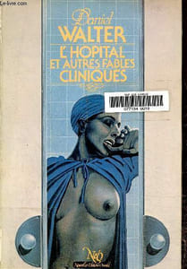 L'hôpital et autres fables cliniques