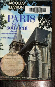 Paris se souvient. Plaques commémoratives du VIe arrondissement
