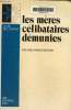 Les mères célibataires démunies.Modes d'aide psychologique sociale et institutionnelle. Geadah Roland-Ramzi