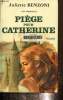 Piège pour Catherine. Benzoni Juliette
