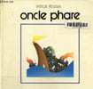 Oncle phare. P&eacute;lissier Patrick