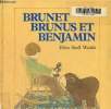 Brunet, Brunus et Benjamin. Ellen Stoll Walsh