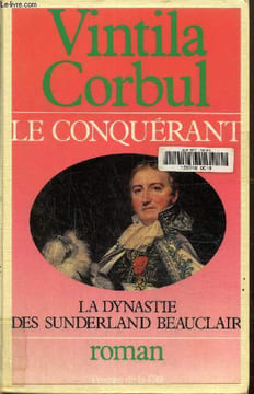 Le conquerant.La dynastie des Sunderland Beauclair. Corbul Vintila