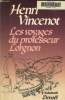 Les voyages du professeur Lorgnon. Vincenot Henri