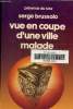 Vue en coupe d'une ville malade. Brussolo Serge