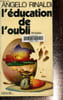 L'&eacute;ducation de l'oubli. Rinaldi Angelo