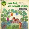Un Bal, ce serait drôle. M.Delon Boltz