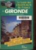 Le guide des chateaux de France. 33 Gironde. Gardelles Jacques