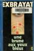 Une brune aux yeus bleus. Exbrayat