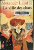 La ville des chats. Lloyd Alexander