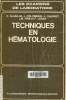 Techniques en hématologie. Collectif