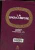 La bromocriptine. Colloque de Paris 5-6 novembre 1976. Collectif