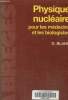 Physique nucl&eacute;aire pour les m&eacute;decins et les biologistes, 2&egrave;me &eacute;dition. Blanc D.