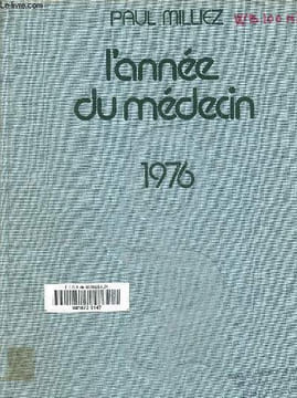 L'année du médecin 1976. Milliez Paul
