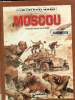 La seconde guerre mondiale : Moscou. Dupuis