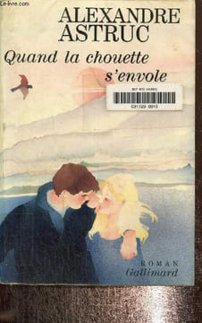 Quand la chouette s'envole. Astruc Alexandre