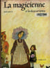 La magicienne et les deux servantes. Bernadette