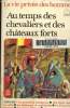 La vie prive des hommes - au temps des chevaliers et des chateaux forts 1250 - 1350. Miquel Pierre