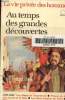 La vie privée des hommes.Au temps des grandes découvertes. Miquel Pierre
