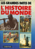 Les grandes dates de l'histoire du monde. Collectif