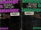 Anthologie du fantastique Tome 1 et 2. Caillois Roger