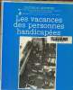 Les vacances des personnes handicapées, collection Culture au quotidien. Collectif