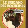 Le Brigand des rocheuses, Collection j'aime lire. Marolles C.