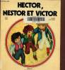 Hector, Nestor et Victor (Collection J'aime lire). Lokra