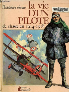 La Vie d'un pilote de chasse en 1914-1918. Melville Wallace