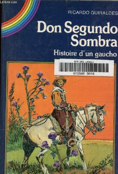 Don segundo sombra-Histoire d'un gaucho. Guiraldes Ricardo
