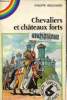 Chevaliers et chateaux fort. Brochard Philippe