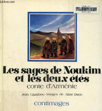Les sages de Nouki et les deux étés. Conte d'Arménie. Cazalbou Jean