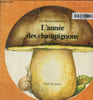L'ann&eacute;e des champignons. Raupp Schliemann Eva