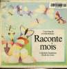 Raconte mois, collection Chanterime. Pinguilly Yves, Boucher Joelle