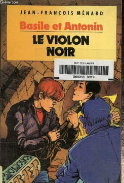 Basile et Antonin: Le violon noir. Ménard Jean-François